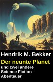 Der neunte Planet und zwei andere Science Fiction Abenteuer (eBook, ePUB)