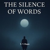 The Silence of Words (eBook, ePUB) The Silence of Words (eBook, ePUB)
