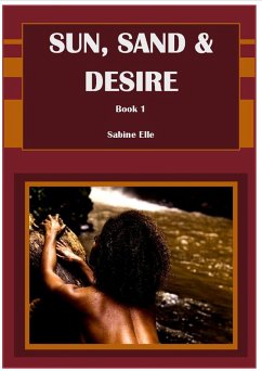 Cover Sun, Sand & Desire Book 1 (Caribbean Heat, Caribbean Desire, #1) (eBook, ePUB)