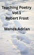 Teaching Poetry Vol. 1 Robert Frost... - Bild 1