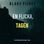 En flicka, tagen (En FBI-thriller om Ella Dark – Bok 2) (MP3-Download)