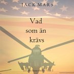 Vad som än krävs (En Luke Stone-thriller – Bok 1) (MP3-Download)