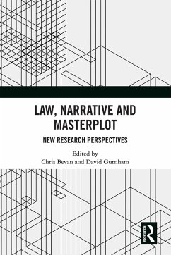 Law, Narrative and Masterplot (eBook, PDF) Law, Narrative and Masterplot (eBook, PDF)