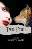 Twice Fated (eBook, ePUB) Twice Fated (eBook, ePUB)