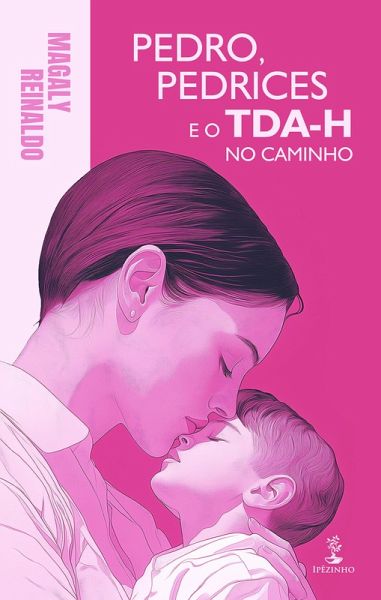 Pedro, Pedrices e o TDA-H no caminho (eBook, ePUB)