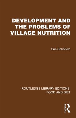 Development and the Problems of Village Nutrition (eBook, ePUB) - Schofield, Sue