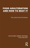 Food Adulteration and How to Beat It (eBook, PDF)