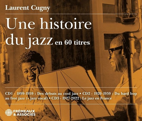 Une Histoire Du Jazz En 60 Titres Une Histoire Du Jazz En 60 Titres