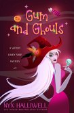 Gum and Ghouls (Witchy Candy Shop Mystery Series, #3) (eBook, ePUB) Gum and Ghouls (Witchy Candy Shop Mystery Series, #3) (eBook, ePUB)