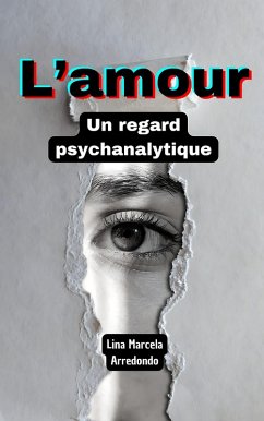 Cover L'amour: Un regard psychanalytique (The Psychology of Love, #2) (eBook, ePUB)