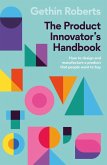 The Product Innovator's Handbook (eBook, ePUB) The Product Innovator's Handbook (eBook, ePUB)