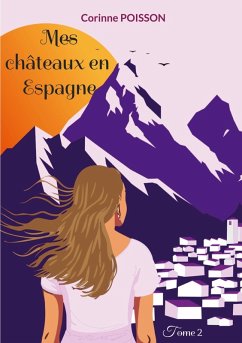 Mes châteaux en Espagne (eBook, ePUB)