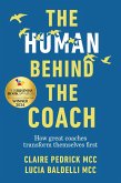 The Human Behind the Coach (eBook, ePUB) The Human Behind the Coach (eBook, ePUB)