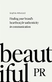 Beautiful PR (eBook, ePUB) Beautiful PR (eBook, ePUB)