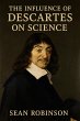 The Influence of Descartes on Science... - Bild 1