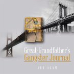 Great-Grandfather's Gangster Journal (eBook, ePUB)