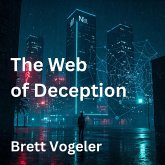 The Web of Deception (eBook, ePUB) The Web of Deception (eBook, ePUB)
