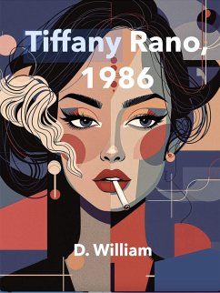 Tiffany Rano, 1986 (A Short Story) (eBook, ePUB) Cover Tiffany Rano, 1986 (A Short Story) (eBook, ePUB)