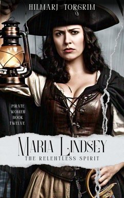 Cover Maria Lindsey: The Relentless Spirit (Pirate Women, #12) (eBook, ePUB)