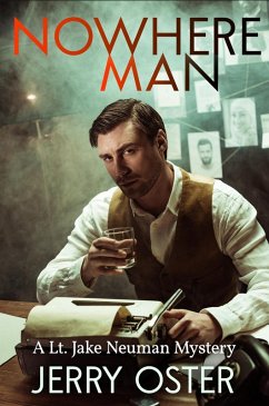 Nowhere Man: A Lt. Jake Neuman Mystery (The Noir Procedurals of Jerry Oster) (eBook, ePUB) - Oster, Jerry