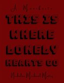 This Is Where Lonely Hearts Go (eBook, ePUB) This Is Where Lonely Hearts Go (eBook, ePUB)