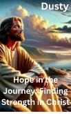 Hope in the Journey: Finding Strength in Christ (eBook, ePUB)