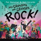 My Grandma and Grandpa Rock! (eBook, ePUB) My Grandma and Grandpa Rock! (eBook, ePUB)