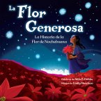 La Flor Generosa (eBook, ePUB) La Flor Generosa (eBook, ePUB)