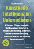Künstliche Intelligenz im Unternehmen (eBook, ePUB) Künstliche Intelligenz im Unternehmen (eBook, ePUB)