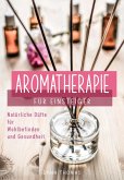 Aromatherapie für Einsteiger (eBook, ePUB)