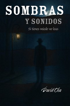 Cover Sombras y Sonidos: si tienes miedo no leas (eBook, ePUB)