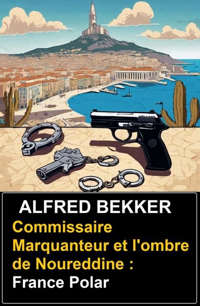 Commissaire Marquanteur et le mort dans la villa : France Polar (eBook, ePUB)