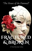The House of the Damned' Fractured & Broken (The House of the Damned Trilogy, #2) (eBook, ePUB) The House of the Damned' Fractured & Broken (The House of the Damned Trilogy, #2) (eBook, ePUB)