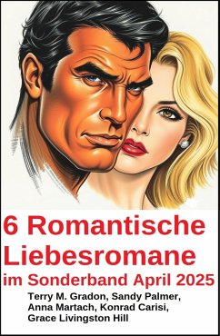 Cover 6 Romantische Liebesromane im Sonderband April 2025 (eBook, ePUB)