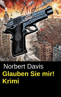 Cover Glauben Sie mir! Krimi (eBook, ePUB)