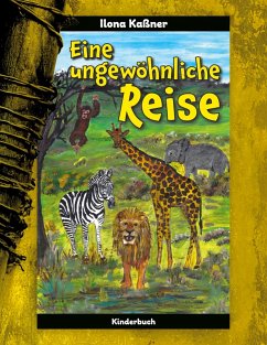 Eine ungewöhnliche Reise (eBook, PDF) - Kaßner, Ilona