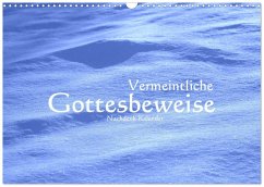 Vermeintliche Gottesbeweise - Nachdenk-Kalender (Wandkalender 2026 DIN A3 quer), CALVENDO Monatskalender