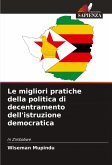Le migliori pratiche della politica di decentramento dell'istruzione democratica Le migliori pratiche della politica di decentramento dell'istruzione democratica