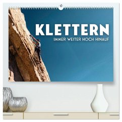 Klettern - Immer weiter hoch hinauf (hochwertiger Premium Wandkalender 2026 DIN A2 quer), Kunstdruck in Hochglanz Klettern - Immer weiter hoch hinauf (hochwertiger Premium Wandkalender 2026 DIN A2 quer), Kunstdruck in Hochglanz