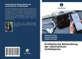 Prothetische Behandlung der obstruktiven Schlafapnoe Prothetische Behandlung der obstruktiven Schlafapnoe
