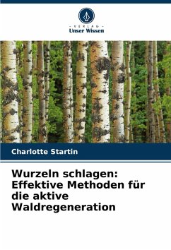 Cover Wurzeln schlagen: Effektive Methoden für die aktive Waldregeneration