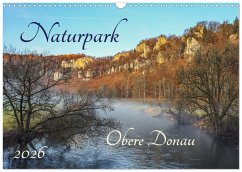 Naturpark Obere Donau (Wandkalender 2026 DIN A3 quer), CALVENDO Monatskalender Naturpark Obere Donau (Wandkalender 2026 DIN A3 quer), CALVENDO Monatskalender