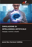SIMULAZIONE DI INTELLIGENZA ARTIFICIALE SIMULAZIONE DI INTELLIGENZA ARTIFICIALE