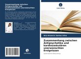 Zusammenhang zwischen Antipsychotika und kardiovaskulären unerwünschten Ereignissen Zusammenhang zwischen Antipsychotika und kardiovaskulären unerwünschten Ereignissen