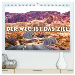Weisheit - Der Weg ist das Ziel (hochwertiger Premium Wandkalender 2026 DIN A2 quer), Kunstdruck in Hochglanz