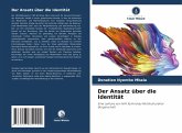 Der Ansatz über die Identität Der Ansatz über die Identität