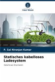 Statisches kabelloses Ladesystem