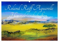 Roland Reiff Aquarelle Himmelslanschaften (Wandkalender 2026 DIN A2 quer), CALVENDO Monatskalender Roland Reiff Aquarelle Himmelslanschaften (Wandkalender 2026 DIN A2 quer), CALVENDO Monatskalender