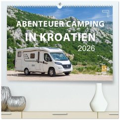 Abenteuer Camping in Kroatien (hochwertiger Premium Wandkalender 2026 DIN A2 quer), Kunstdruck in Hochglanz Abenteuer Camping in Kroatien (hochwertiger Premium Wandkalender 2026 DIN A2 quer), Kunstdruck in Hochglanz