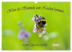 Cover Wenn die Hummeln zum naschen kommen, ist dein Garten perfekt (Wandkalender 2026 DIN A3 quer), CALVENDO Monatskalender